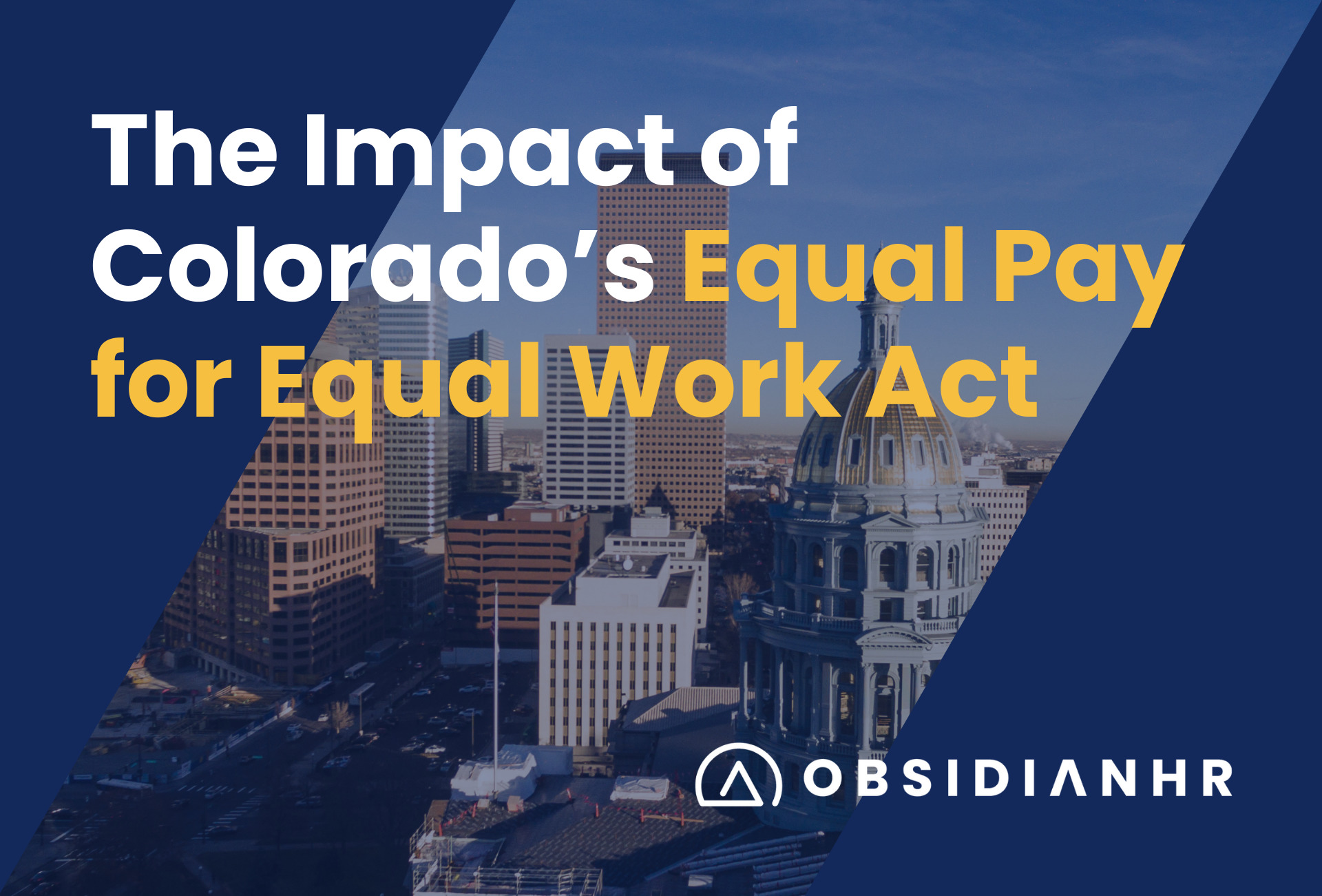 The Impact of Colorado’s Equal Pay for Equal Work Act Obsidian HR